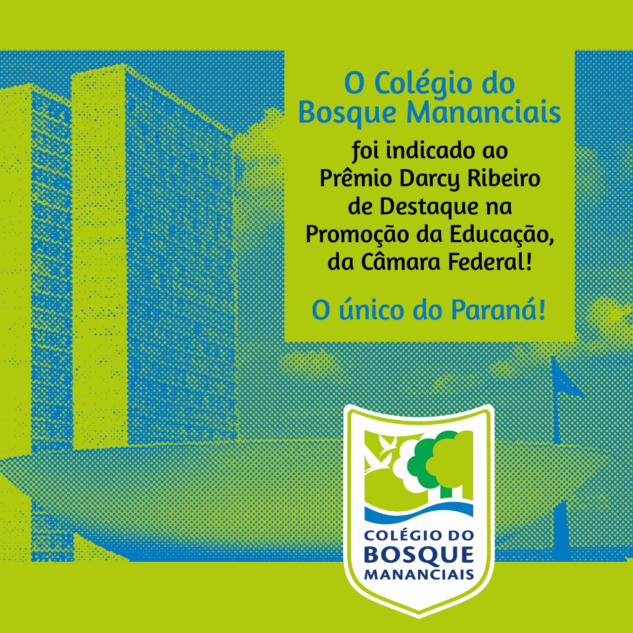 Colégio do Bosque Mananciais é indicado ao Prêmio de Destaque na Promoção da Educação, da Câmara Federal